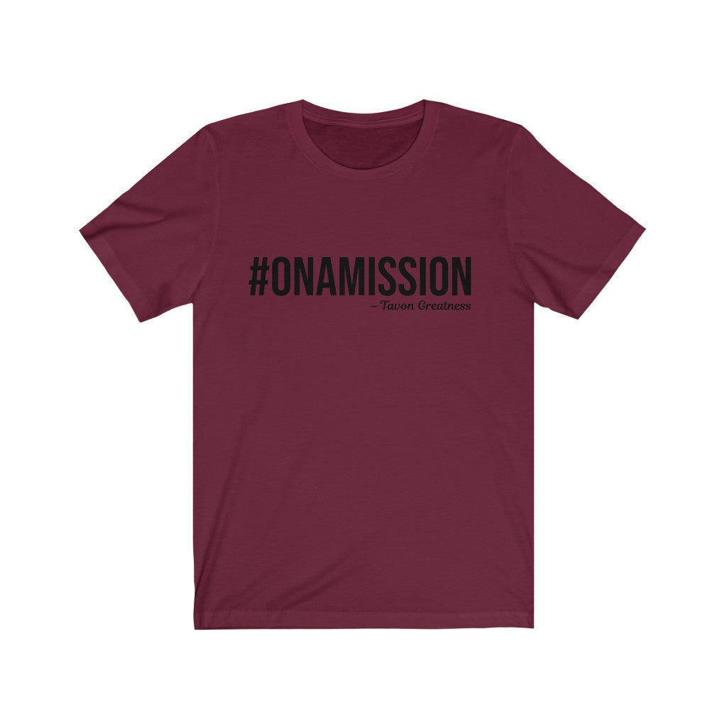#ONAMISSION TEE